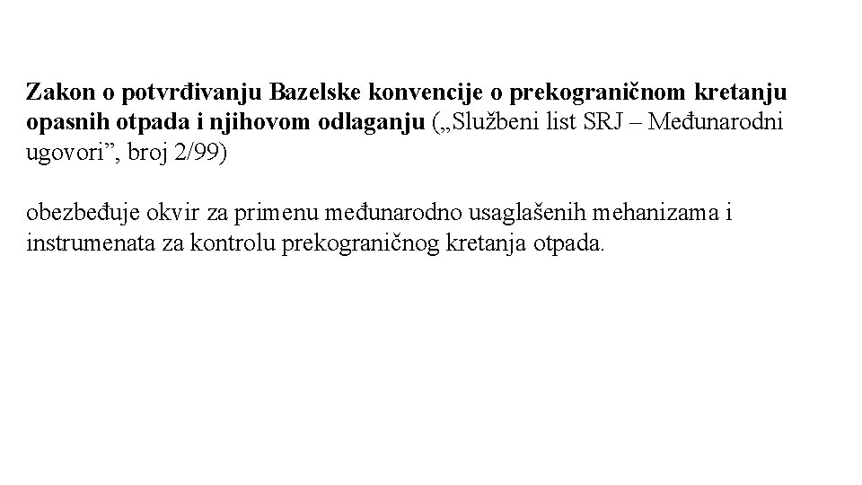 Zakon o potvrđivanju Bazelske konvencije o prekograničnom kretanju opasnih otpada i njihovom odlaganju („Službeni