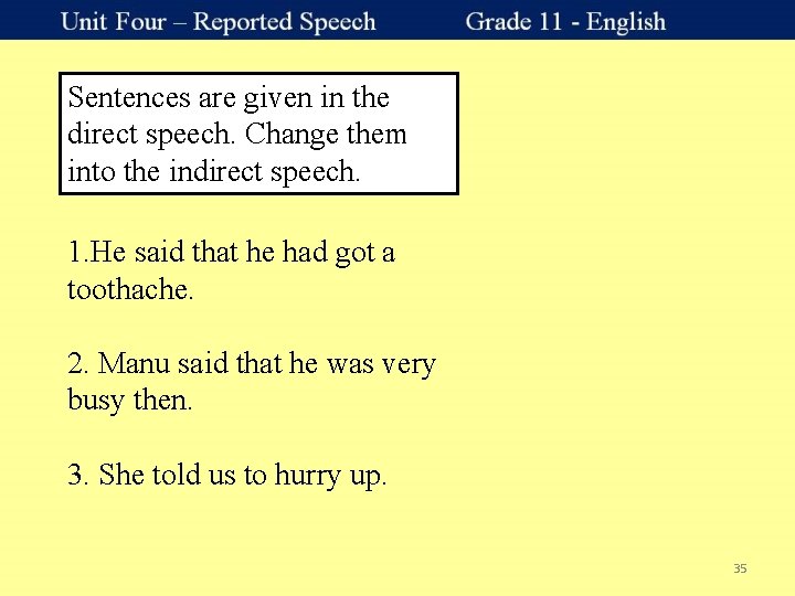 Sentences are given in the direct speech. Change them into the indirect speech. 1.