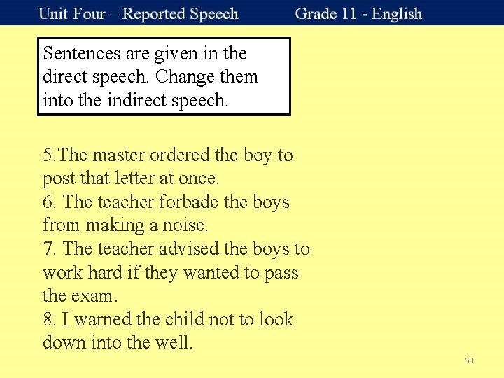 Sentences are given in the direct speech. Change them into the indirect speech. 5.