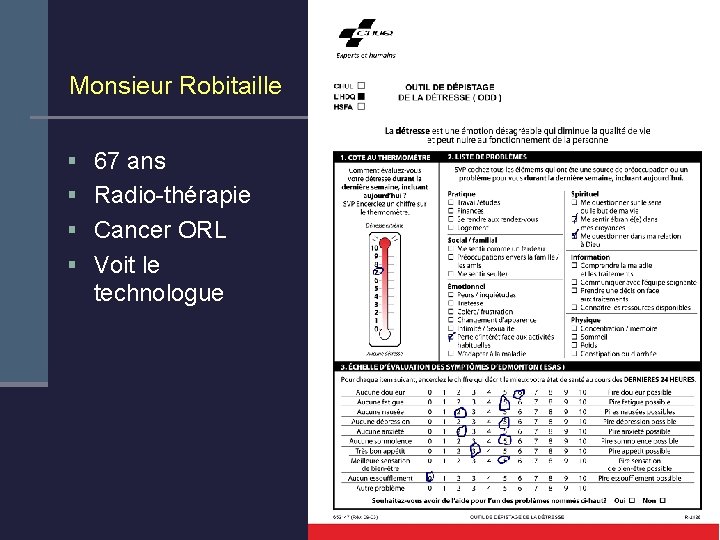 Monsieur Robitaille § 67 ans § Radio-thérapie § Cancer ORL § Voit le technologue