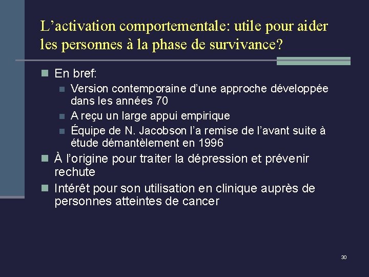 L’activation comportementale: utile pour aider les personnes à la phase de survivance? n En