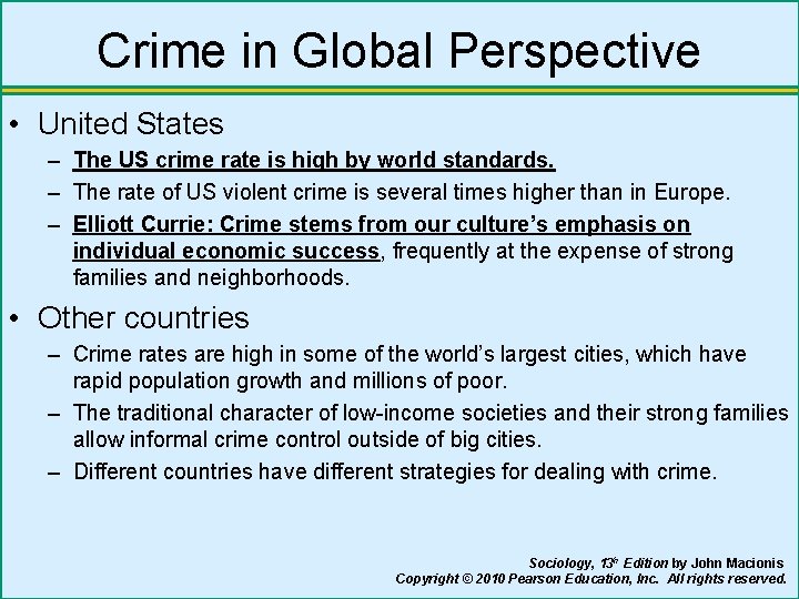 Crime in Global Perspective • United States – The US crime rate is high