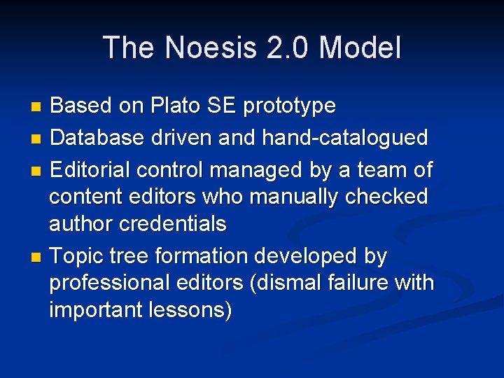 The Noesis 2. 0 Model Based on Plato SE prototype n Database driven and
