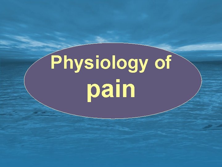 Physiology of pain 