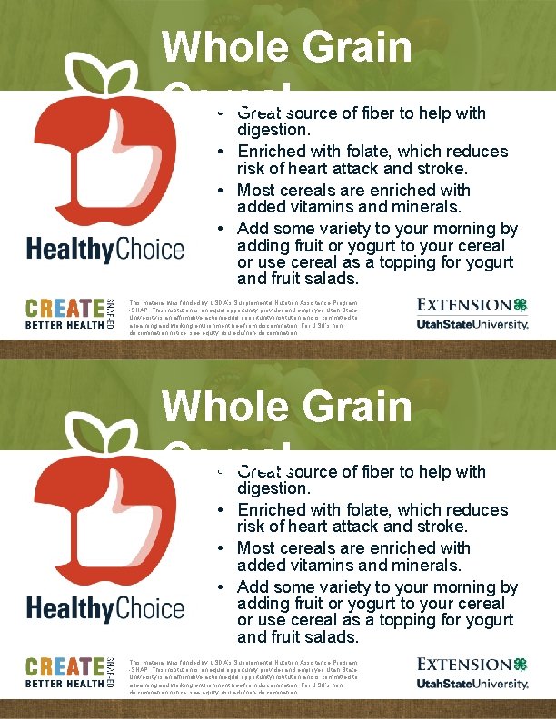 Whole Grain Cereal • Great source of fiber to help with digestion. • Enriched