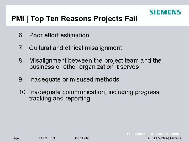 PMI | Top Ten Reasons Projects Fail 6. Poor effort estimation 7. Cultural and PMI | Top Ten Reasons Projects Fail 6. Poor effort estimation 7. Cultural and