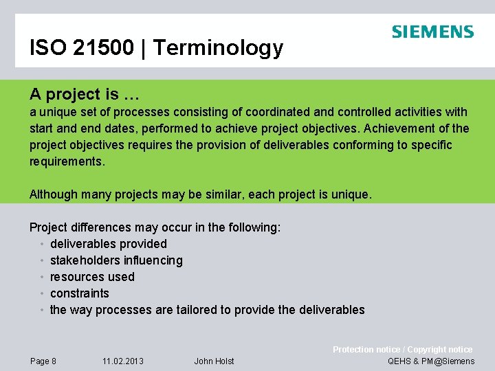 ISO 21500 | Terminology A project is … a unique set of processes consisting ISO 21500 | Terminology A project is … a unique set of processes consisting