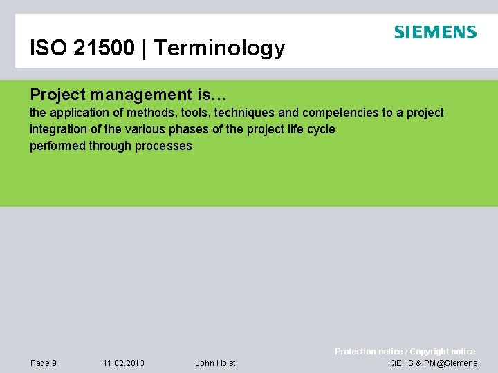 ISO 21500 | Terminology Project management is… the application of methods, tools, techniques and ISO 21500 | Terminology Project management is… the application of methods, tools, techniques and