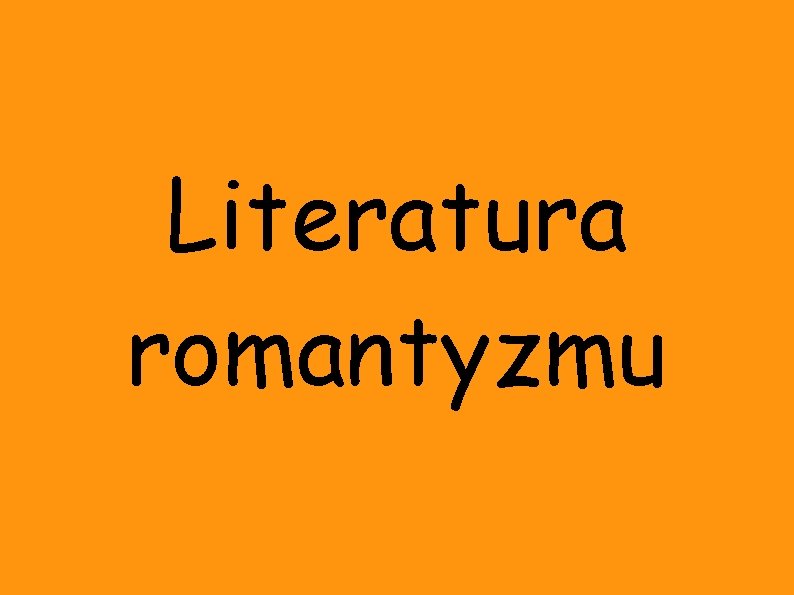 Literatura romantyzmu 