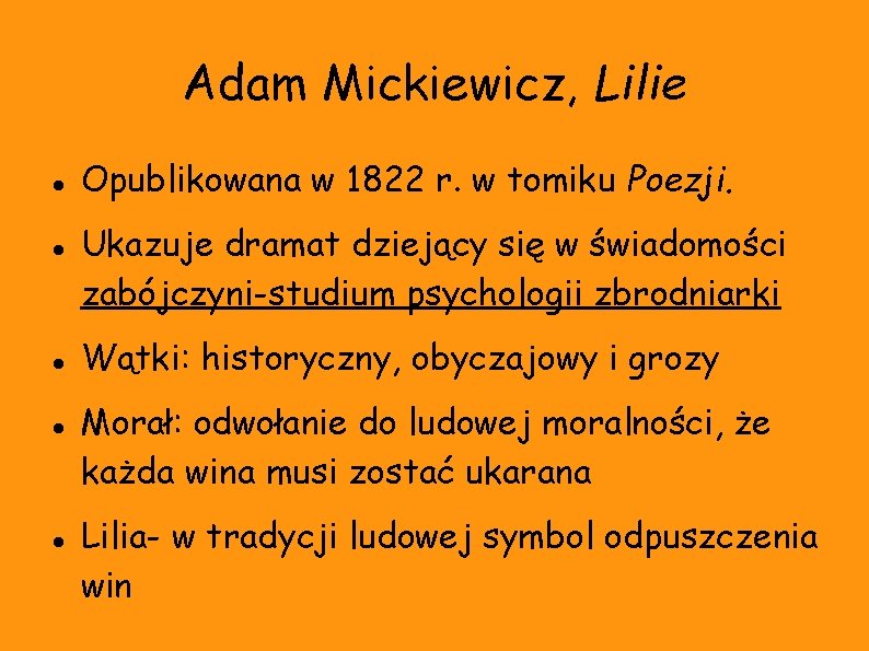 Adam Mickiewicz, Lilie Opublikowana w 1822 r. w tomiku Poezji. Ukazuje dramat dziejący się