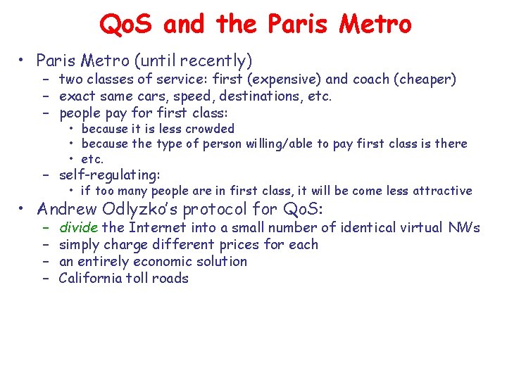 Qo. S and the Paris Metro • Paris Metro (until recently) – two classes