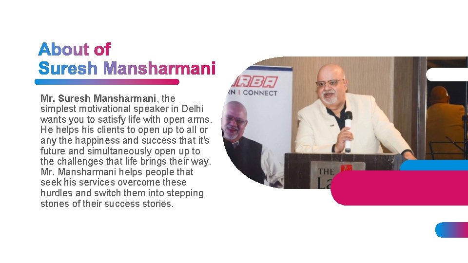 Mr. Suresh Mansharmani, the simplest motivational speaker in Delhi wants you to satisfy life