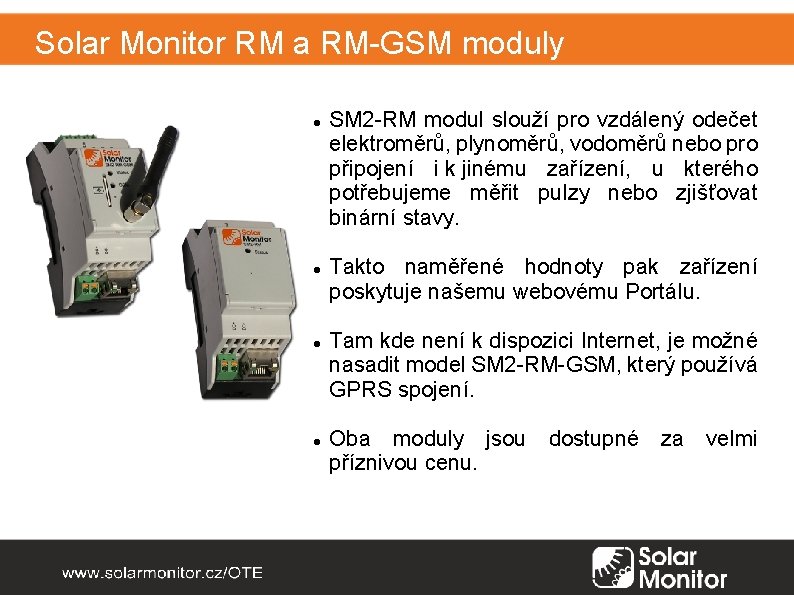 Solar Monitor RM a RM-GSM moduly SM 2 -RM modul slouží pro vzdálený odečet