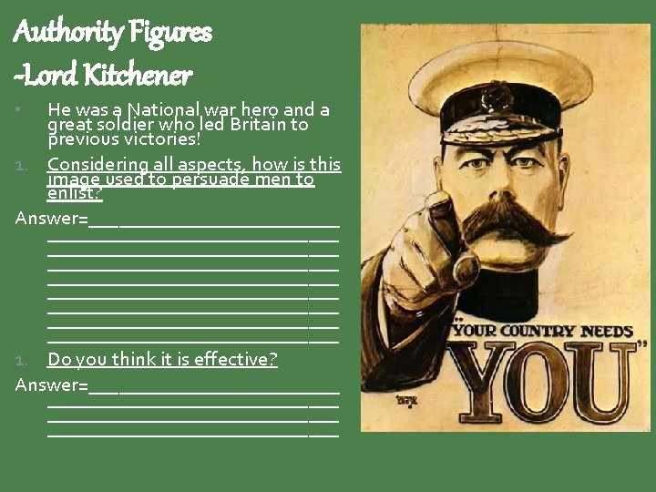 Authority Figures -Lord Kitchener He was a National war hero and a great soldier