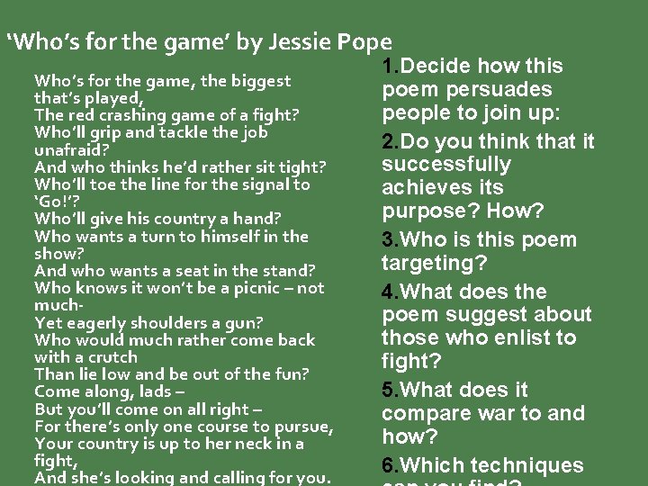 ‘Who’s for the game’ by Jessie Pope Who’s for the game, the biggest that’s