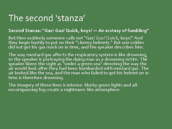 The second ‘stanza’ Second Stanza: “Gas! Quick, boys! — An ecstasy of fumbling” But