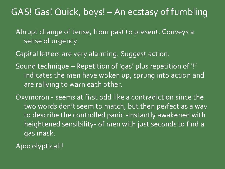 GAS! Gas! Quick, boys! – An ecstasy of fumbling Abrupt change of tense, from