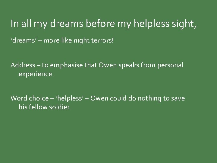 In all my dreams before my helpless sight, ‘dreams’ – more like night terrors!