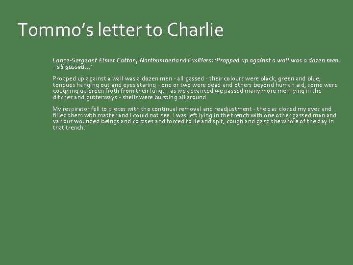 Tommo’s letter to Charlie Lance-Sergeant Elmer Cotton, Northumberland Fusiliers: 'Propped up against a wall