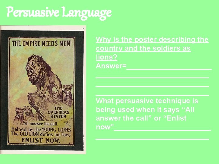 Persuasive Language Why is the poster describing the country and the soldiers as lions?