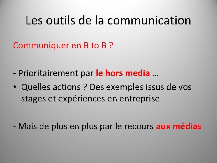 Les outils de la communication Communiquer en B