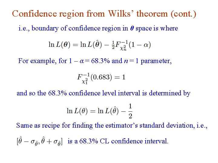 Confidence region from Wilks’ theorem (cont. ) i. e. , boundary of confidence region