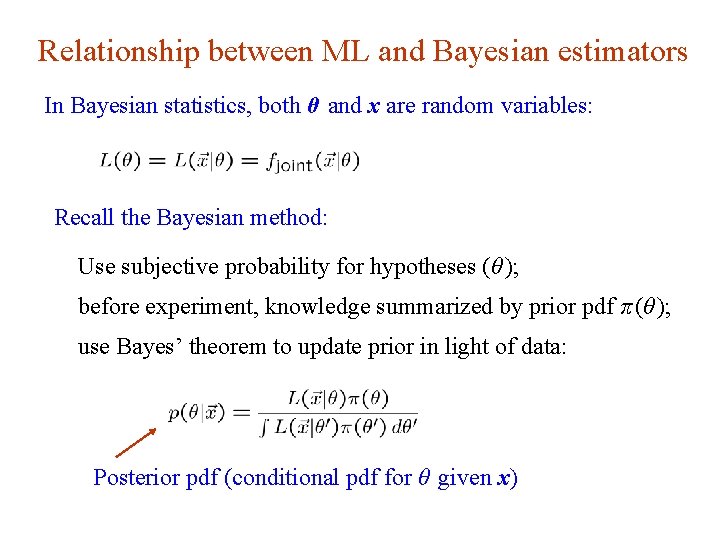 Relationship between ML and Bayesian estimators In Bayesian statistics, both θ and x are