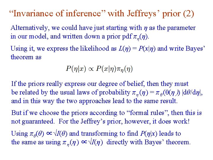 “Invariance of inference” with Jeffreys’ prior (2) Alternatively, we could have just starting with