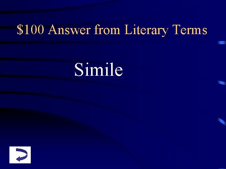 $100 Answer from Literary Terms Simile 