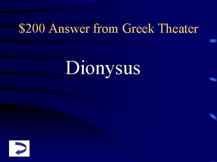 $200 Answer from Greek Theater Dionysus 
