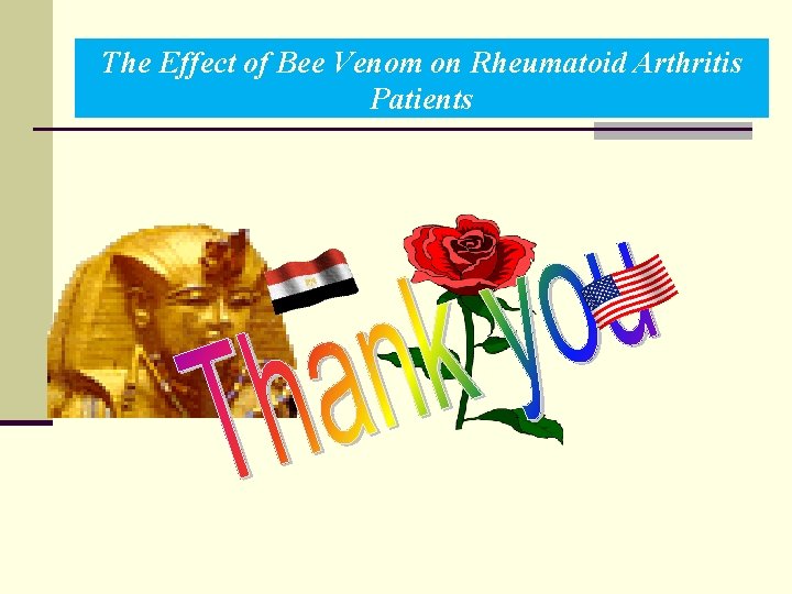 The Effect of Bee Venom on Rheumatoid Arthritis Patients 