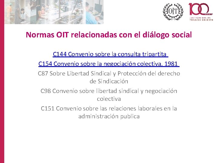 Normas OIT relacionadas con el diálogo social C 144 Convenio sobre la consulta tripartita