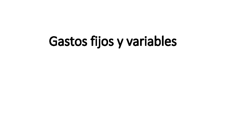 Gastos fijos y variables 