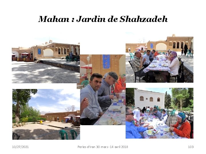 Mahan : Jardin de Shahzadeh 10/27/2021 Perles d'Iran 30 mars - 14 avril 2018