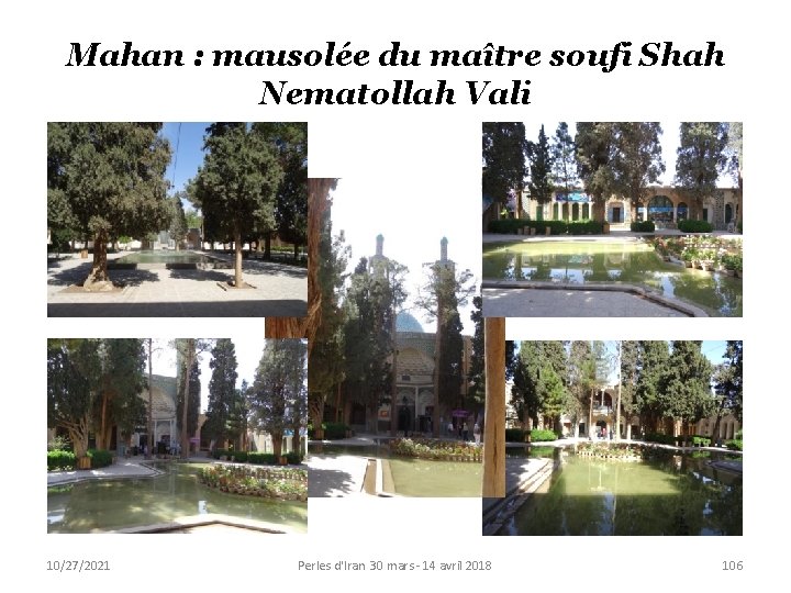 Mahan : mausolée du maître soufi Shah Nematollah Vali 10/27/2021 Perles d'Iran 30 mars