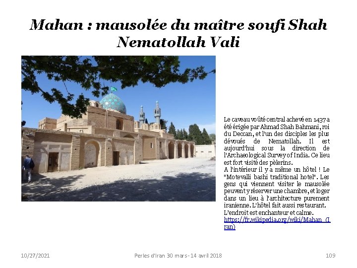 Mahan : mausolée du maître soufi Shah Nematollah Vali Le caveau voûté central achevé