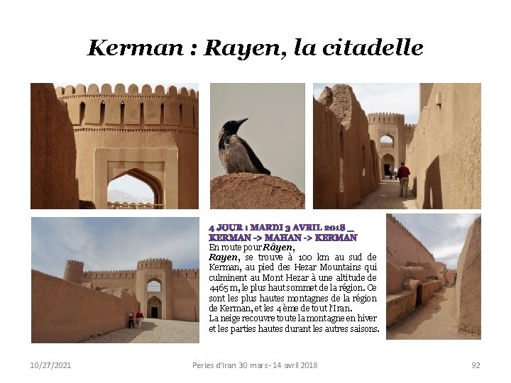 Kerman : Rayen, la citadelle En route pour Râyen, Rayen, se trouve à 100