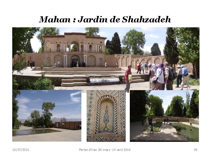 Mahan : Jardin de Shahzadeh 10/27/2021 Perles d'Iran 30 mars - 14 avril 2018