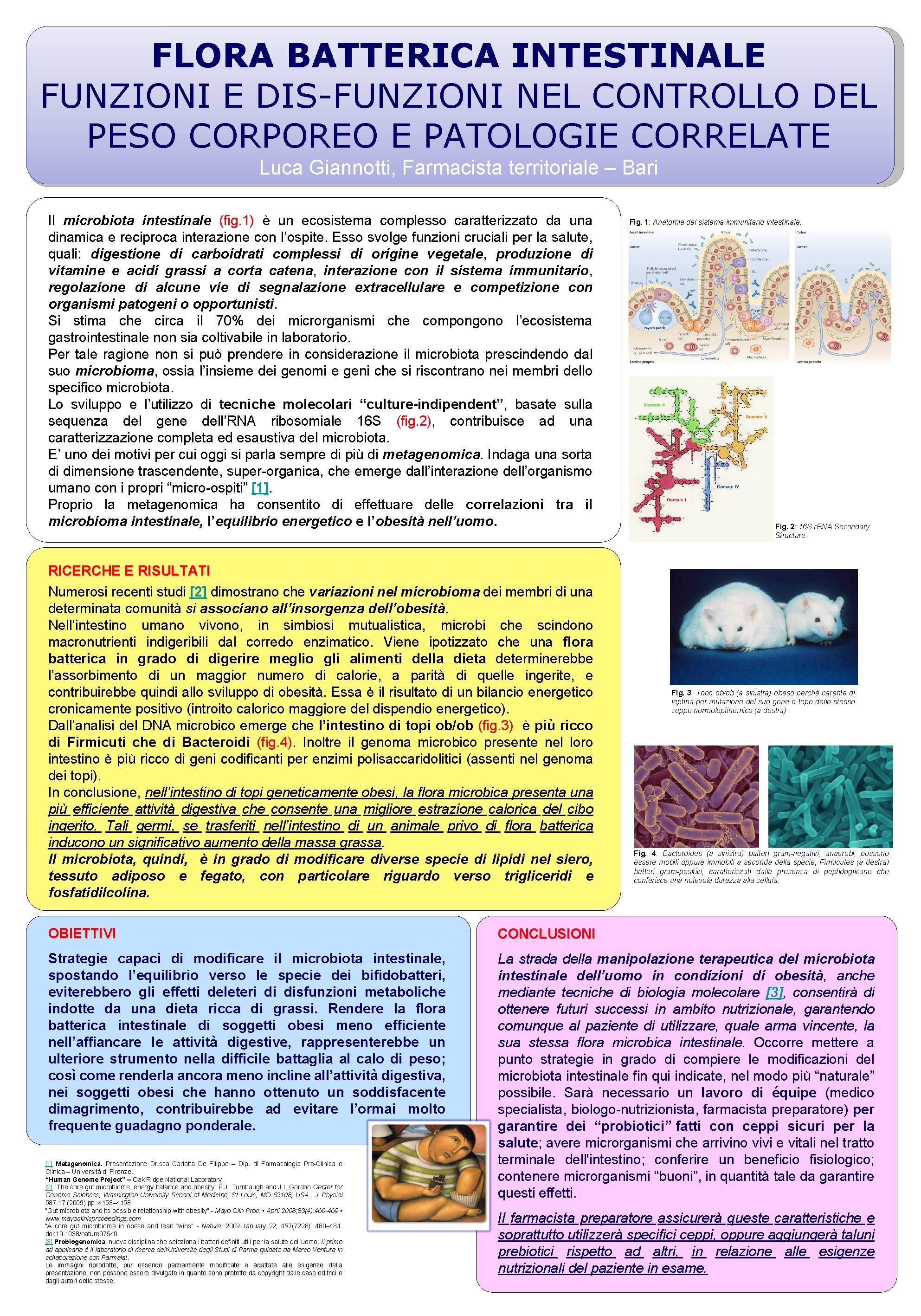 FLORA BATTERICA INTESTINALE FUNZIONI E DIS-FUNZIONI NEL CONTROLLO DEL PESO CORPOREO E PATOLOGIE CORRELATE