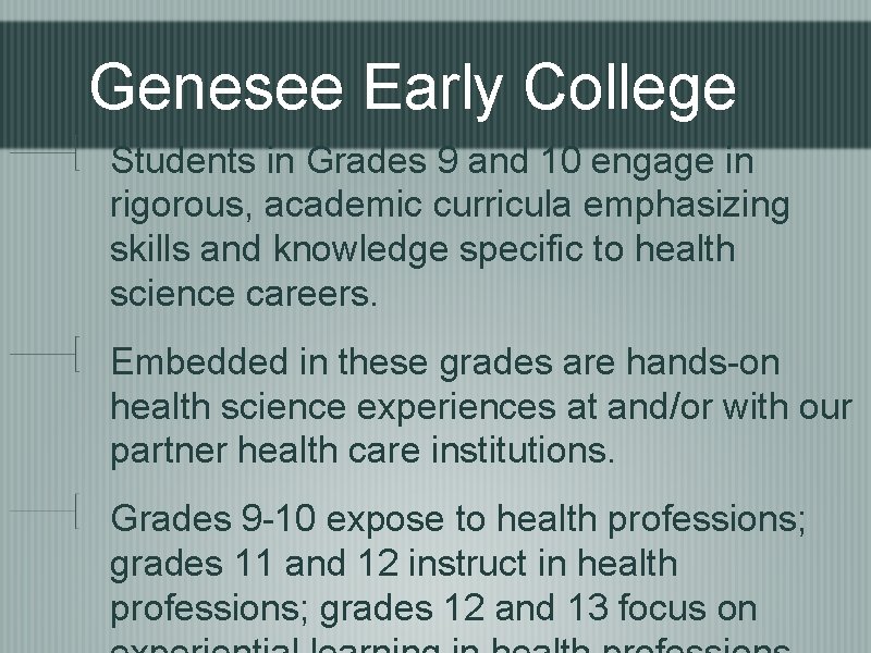 Genesee Early College Students in Grades 9 and 10 engage in rigorous, academic curricula