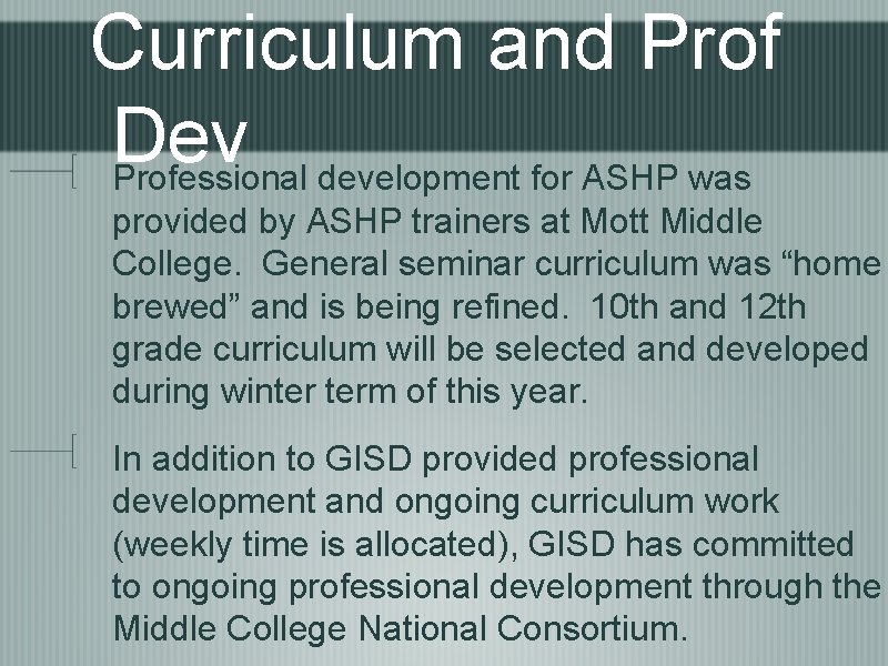 Curriculum and Prof Dev Professional development for ASHP was provided by ASHP trainers at