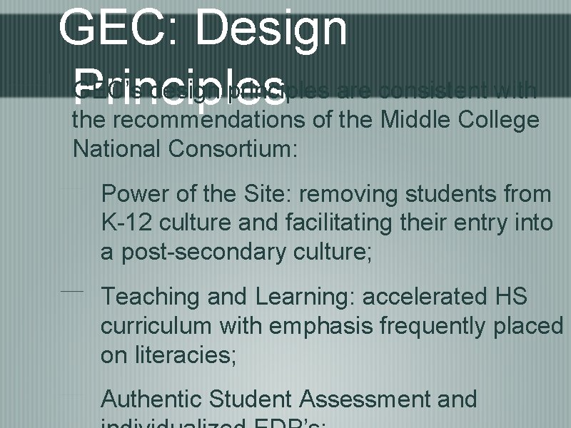 GEC: Design GEC’s design principles are consistent with Principles the recommendations of the Middle
