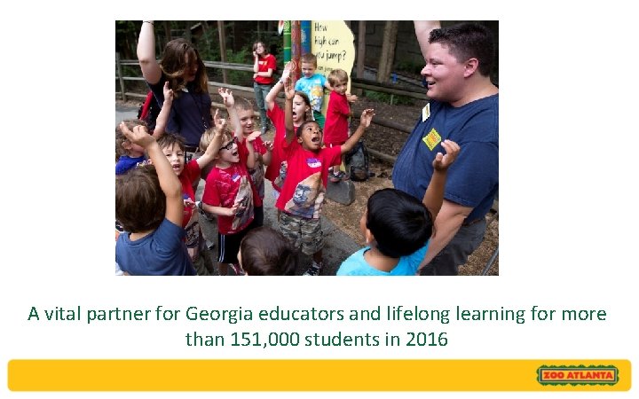 A vital partner for Georgia educators and lifelong learning for more than 151, 000