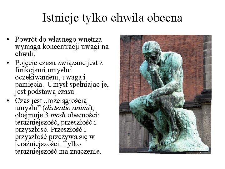 Istnieje tylko chwila obecna • Powrót do własnego wnętrza wymaga koncentracji uwagi na chwili.