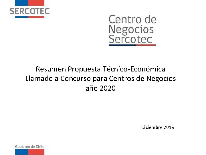 Resumen Propuesta Técnico-Económica Llamado a Concurso para Centros de Negocios año 2020 Diciembre 2019