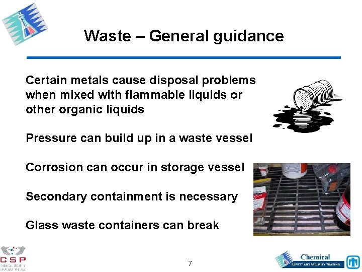 Waste – General guidance Certain metals cause disposal problems when mixed with flammable liquids