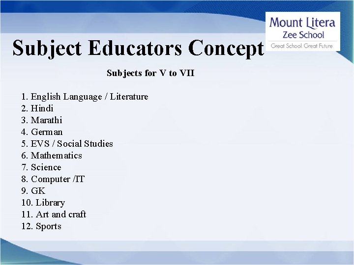 Subject Educators Concept Subjects for V to VII 1. English Language / Literature 2.