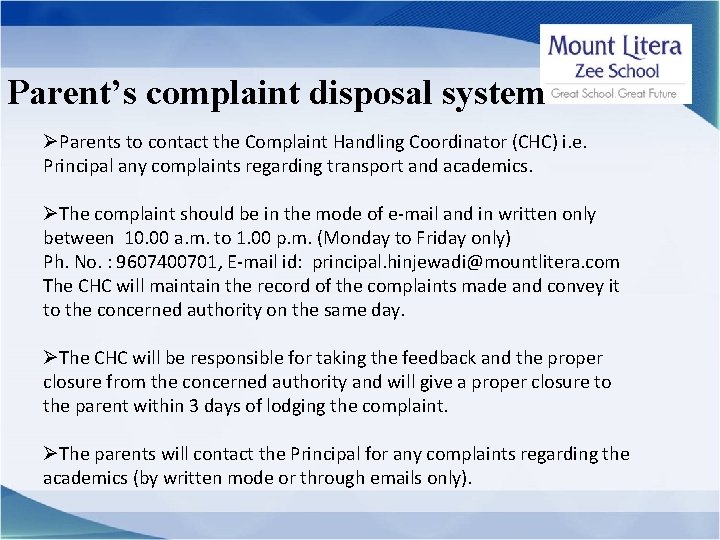 Parent’s complaint disposal system ØParents to contact the Complaint Handling Coordinator (CHC) i. e.