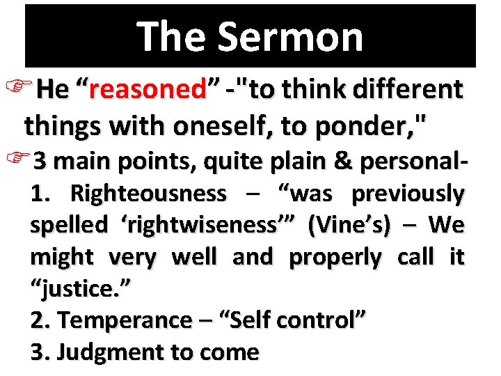 The Sermon FHe “reasoned” -"to think different things with oneself, to ponder, " F