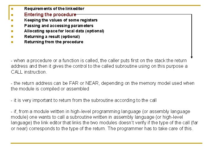 n Requirements of the linkeditor n Entering the procedure n Keeping the values of